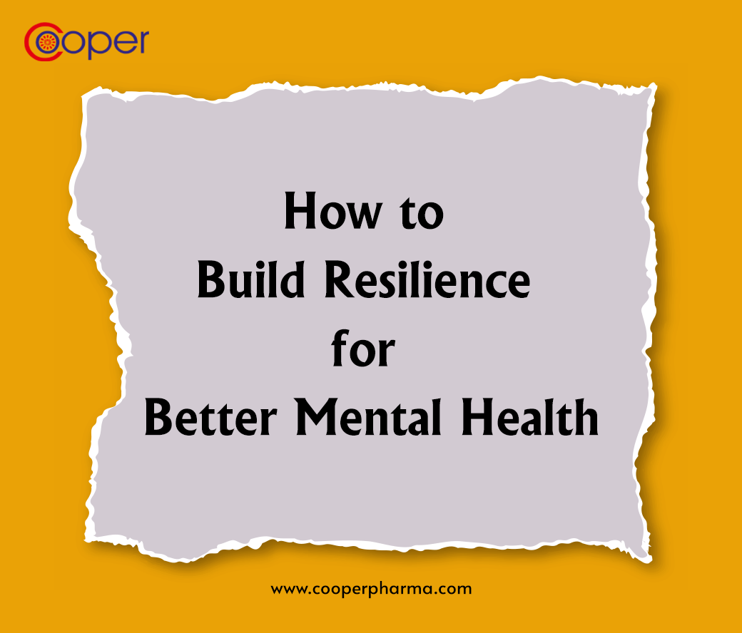 Exhaustive Guide How to Build Resilience for Better Mental Health